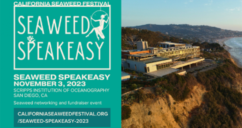 California Seaweed Festival: Seaweed Speakeasy. Nov. 3, 2023 at Scripps Institution of Oceanography